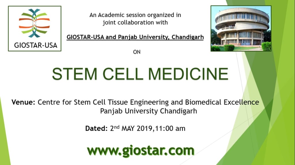 An Academic Session Organized in Joint Collaboration with GIOSTAR USA & Punjab University Chandigarh on Stem Cell Medicine